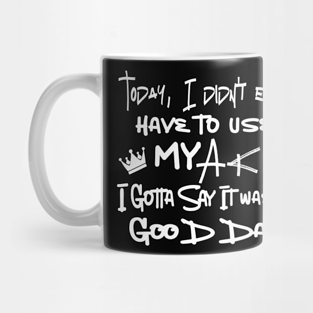 Funny Gift Men  It Was A Good Day Classic Retro by DesignDRart